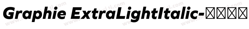 Graphie ExtraLightItalic字体转换